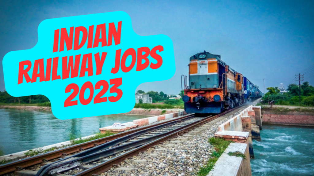 Indian Railway Jobs 2023