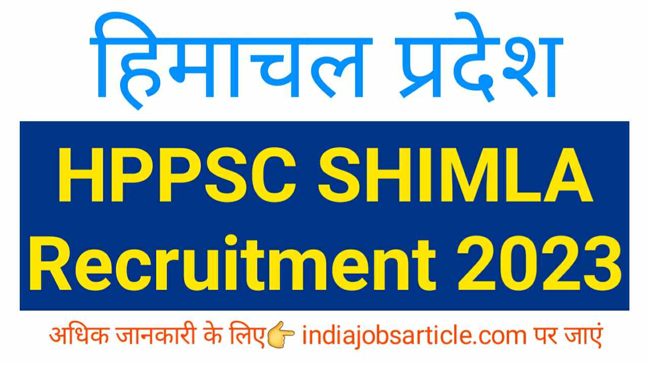 HPPSC Shimla Recruitment 2023