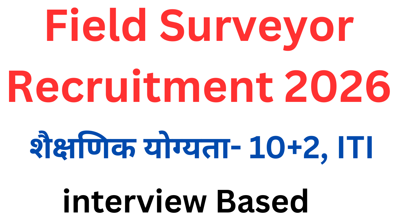 Field Surveyor Recruitment 2026