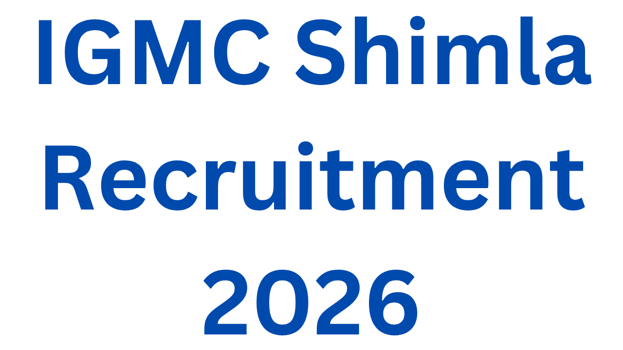 IGMC Shimla Recruitment 2026